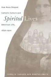 Spirited Lives - Carol K. Coburn