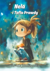 Nela i Tafla Prawdy - Renata Jakubowska