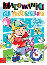 Malowanki dla przedszkolaka. Świat dziecka - Anna Podgórska