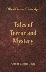 Tales of Terror and Mystery (World Classics, Unabridged) - Arthur Conan Doyle