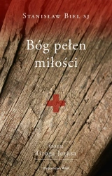 Bóg pełen miłości - Stanisław Biel SJ