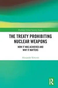 The Treaty Prohibiting Nuclear Weapons - Alexander Kmentt