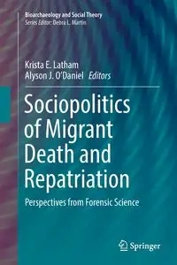 Sociopolitics of Migrant Death and Repatriation - Latham Krista E.