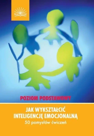 Jak wykształcić inteligencję emocjonalną p. podst. - D. Schilling