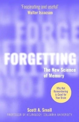 Forgetting. The new science of memory wer. angielska - Scott A. Small
