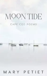 Moon Tide - Mary Petiet