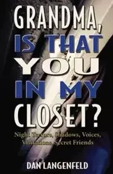 Grandma, Is That You In My Closet? - Dan Langenfeld