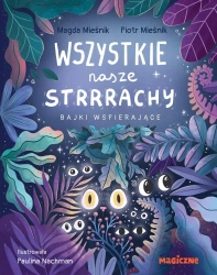 Wszystkie nasze strrrachy! - Magda Mieśnik, Piotr Mieśnik