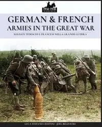 German & French Armies in the Great War - Cristini Luca Stefano