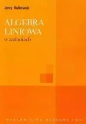 Algebra liniowa w zadaniach - Jerzy Rutkowski