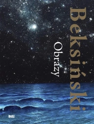 Beksiński. Obrazy - Wiesław Banach, Wiesław Ochman, Zdzisław Beksiński