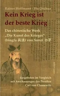 Kein Krieg ist der beste Krieg - Hoffmann Rainer