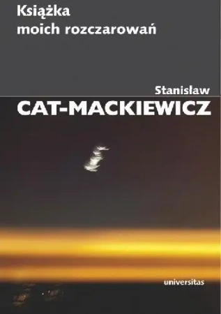 Książka moich rozczarowań - Stanisław Cat-Mackiewicz