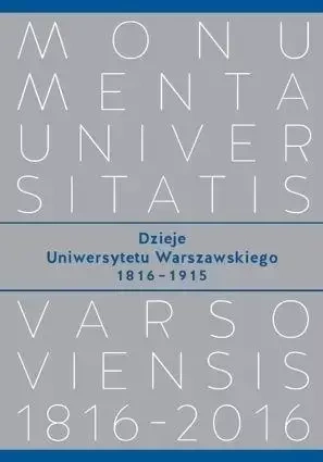 Dzieje Uniwersytetu Warszawskiego 1816−1915 - Kizwalter Tomasz