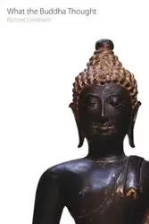 What the Buddha Thought - Richard F. Gombrich