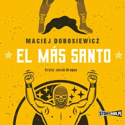 audiobook El Más Santo - Maciej Dobosiewicz