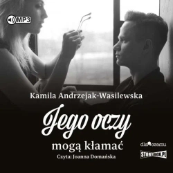 Oni T.2 Jego oczy mogą kłamać audiobook - Kamila Andrzejak-Wasilewska