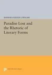 Paradise Lost and the Rhetoric of Literary Forms - Barbara Lewalski Kiefer