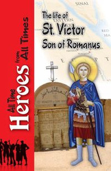 The Life of Saint Victor Son of Romanus - Archbishop of Rome Celestinus