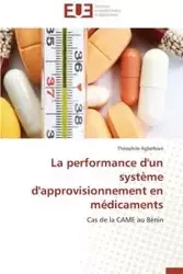 La performance d'un système d'approvisionnement en médicaments - AGBOFOUN-T