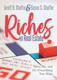 Riches in Real Estate - Shaffer Jarett B.