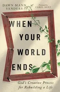 When Your World Ends - Dawn Sanders Mann