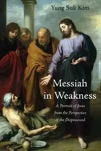 Messiah in Weakness - Kim Yung Suk