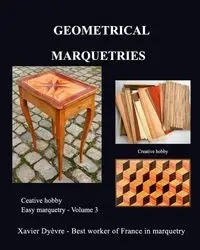 Geometric marquetry - Xavier Dyèvre