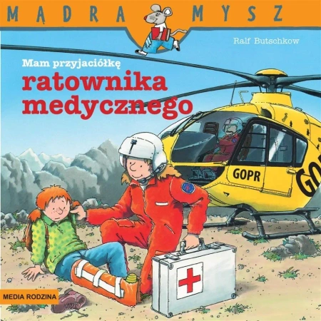 Mądra Mysz. Mam przyjaciela ratownika medycznego - Ralf Butschkow, Bolesław Ludwiczak