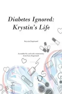 Diabetes Ignored - Krystin Engstrand