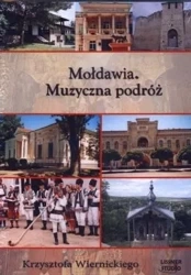 Mołdawia. Muzyczna podróż audiobook - Krzysztof Wiernicki
