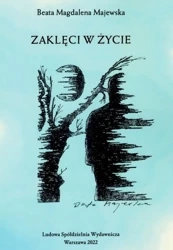 Zaklęci w życie - Beata Magdalena Majewska