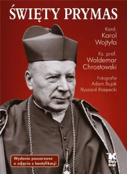 Święty Prymas ze zdjęciami z beatyfikacji - ks. prof. Waldemar Chrostowsk