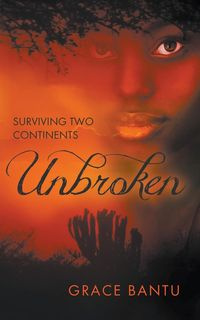 Unbroken - Grace Bantu