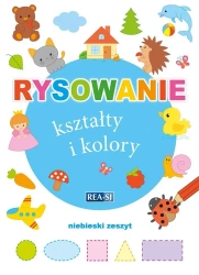 Rysowanie kształty i kolory. Zeszyt niebieski - praca zbiorowa