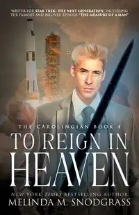 To Reign in Heaven - Melinda M. Snodgrass