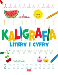 Kaligrafia. Litery i cyfry - praca zbiorowa