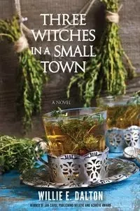 Three Witches in a Small Town - Dalton Willie E