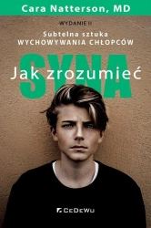 Jak zrozumieć syna. Subtelna sztuka wychowywania.. - Cara Natterson, Md