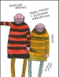 Mors, Pinky i ostatnia przesyłka - Dariusz Rekosz