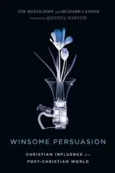 Winsome Persuasion - Tim Muehlhoff