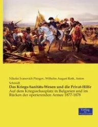 Das Kriegs-Sanitäts-Wesen und die Privat-Hilfe - Pirogov Nikolai Ivanovich