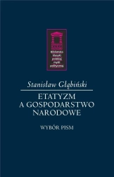 Etatyzm a gospodarstwo narodowe - Stanisław Głąbiński