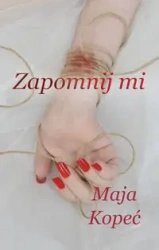 Zapomnij mi - Kopeć Maja