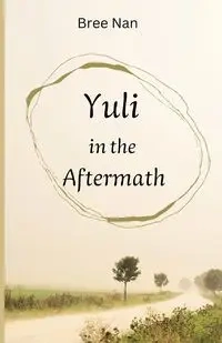 Yuli in the Aftermath - Nan Bree