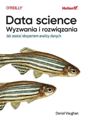 Data science, wyzwania i rozwiązania - Daniel Vaughan