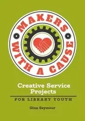 Makers with a Cause - Seymour Gina