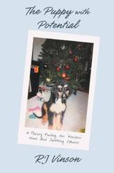 The Puppy with Potential - Vinson RJ