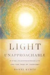Light Unapproachable - Ronni Kurtz