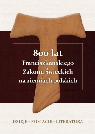 800 lat Franciszkańskiego Zakonu Świeckich... TW - Marian Alojzy Pańczak OFM